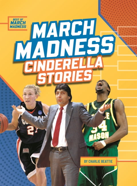 Best of March Madness March Madness Cinderella Stories, (Hardcover)