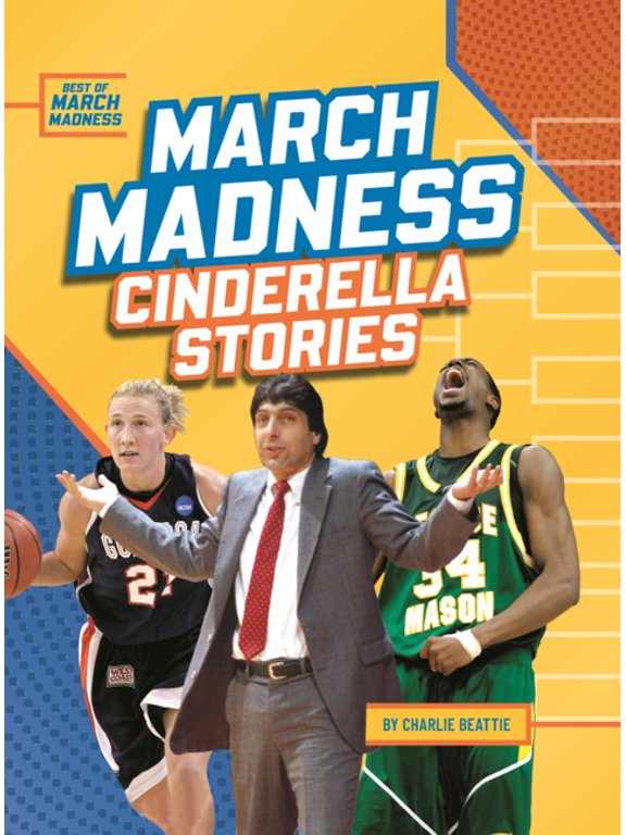Best of March Madness March Madness Cinderella Stories, (Hardcover)