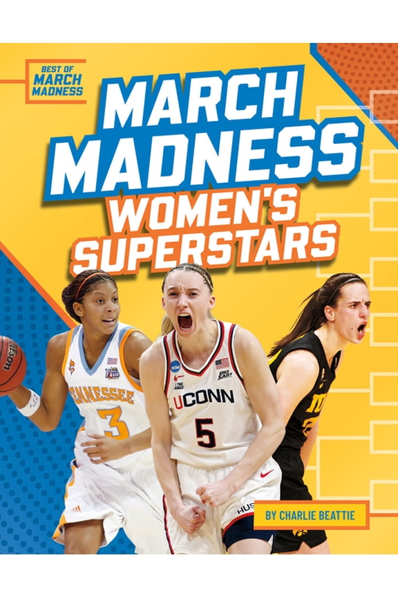 Best of March Madness March Madness Women's Superstars, (Hardcover)