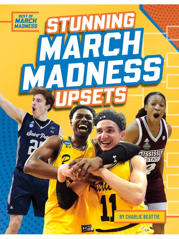 Best of March Madness Stunning March Madness Upsets, (Hardcover)