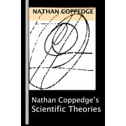 Best of Nathan Coppedge The Scientific Theories Paperback