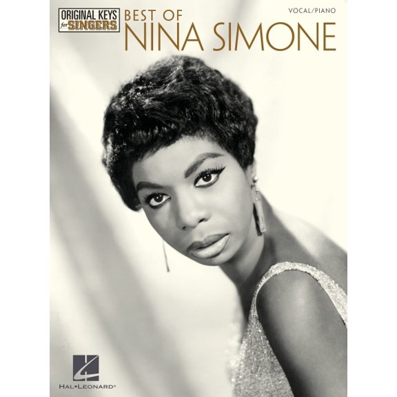 Best of Nina Simone: Original Keys for Singers - Vocal and Piano Sheet Music Songbook 23 Authentic Transcriptions in Ori, (Paperback)