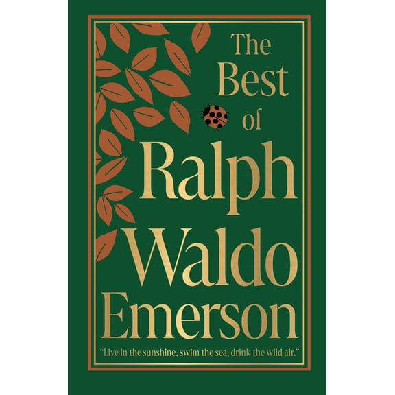 The Best of Ralph Waldo Emerson (Deluxe Hardbound Edition), (Hardcover)