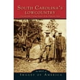 thumbnail image 1 of Best of South Carolina's Lowcountry: Unforgettable Vintage Images of the Palmetto State, (Hardcover), 1 of 1