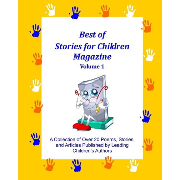 Best of Stories for Children Magazine, Vol. 1 Paperback 144217207X 9781442172074 Stories for Children Publishing, SFC Contributing Authors
