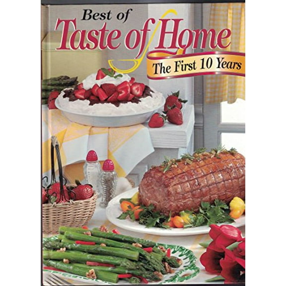 Pre-Owned Best of Taste of Home The First 10 Years (Hardcover)