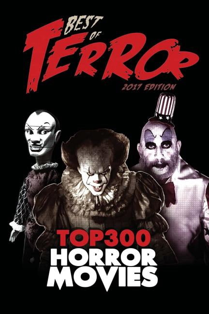 Best of Terror 2017: Top 300 Horror Movies (Paperback) by Steve Hutchison
