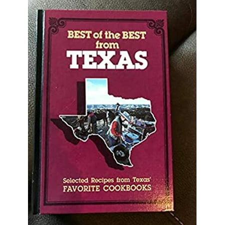 Pre-Owned Best of the Best from Texas: Selected Recipes from Texas Favorite Cookbooks (Hardcover) 0937552348 9780937552346