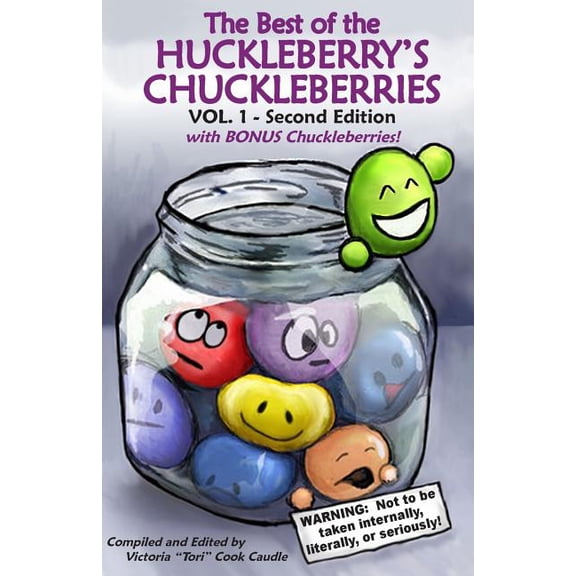Best of the Huckleberry's Chuckleberries Best of the Huckleberry's Chuckleberries Vol. 1 Bonus 2nd Edition: A Compilation of Funnies from The Huckleberry Press, Book 1, (Paperback)