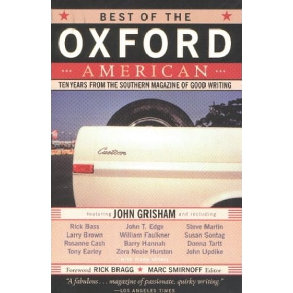 Pre-Owned Best of the Oxford American: Ten Years from the Southern Magazine of Good Writing (Paperback) 1588180816 9781588180810