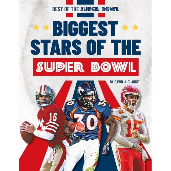 Best of the Super Bowl Biggest Stars of the Super Bowl, (Hardcover)