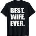 thumbnail image 1 of Best wife ever T-Shirt, 1 of 4
