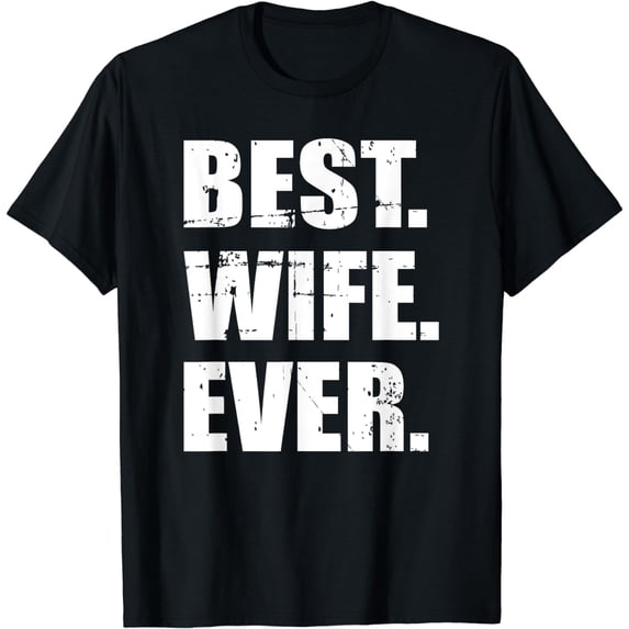 Best wife ever T-Shirt