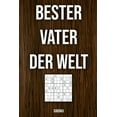 thumbnail image 1 of Bester Vater Der Welt - Sudoku: Rätselbuch zum Verschenken für den Papa zum Vatertag oder auch so- 600 Sudoku Rätsel auf 154 Seiten - Mittelschwer - DIN A5 (Paperback), 1 of 1