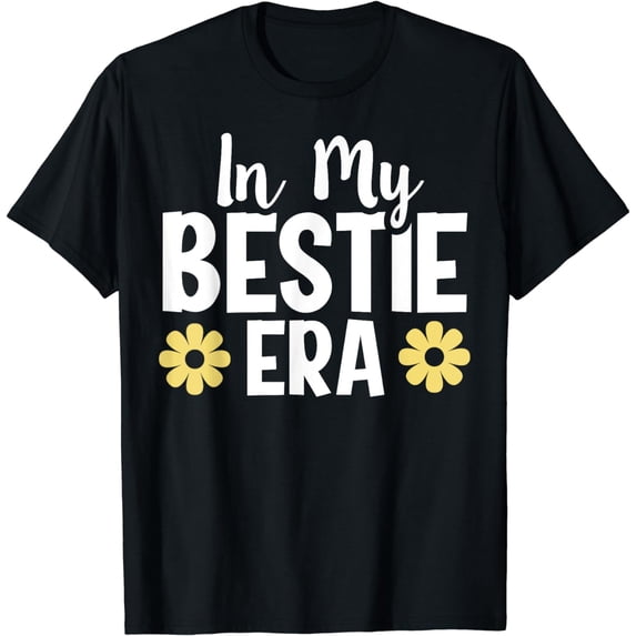 Bestfriend BFF Bestie Best Friend In My Bestie Era T-Shirt