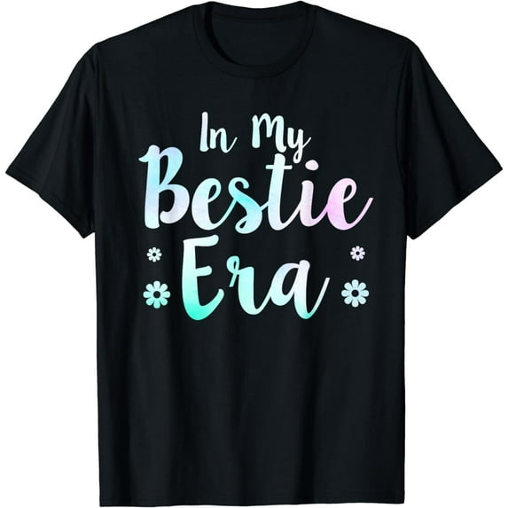 Bestfriend BFF Bestie Best Friend In My Bestie Era T-Shirt