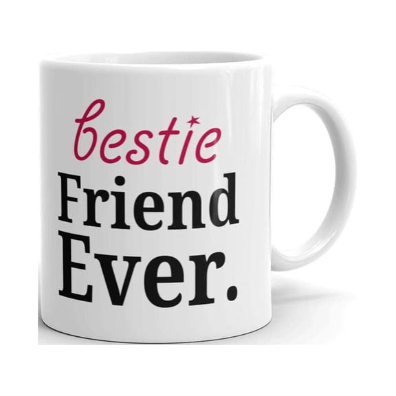 Bestie Friend Ever Birthday Coffee Tea Ceramic Mug Office Work Cup Gift 11 oz