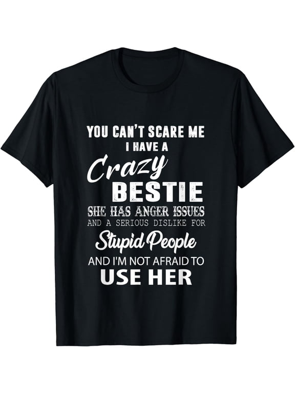 Bestie Gift BFF Best Friend Gift Funny Bestie T-Shirt