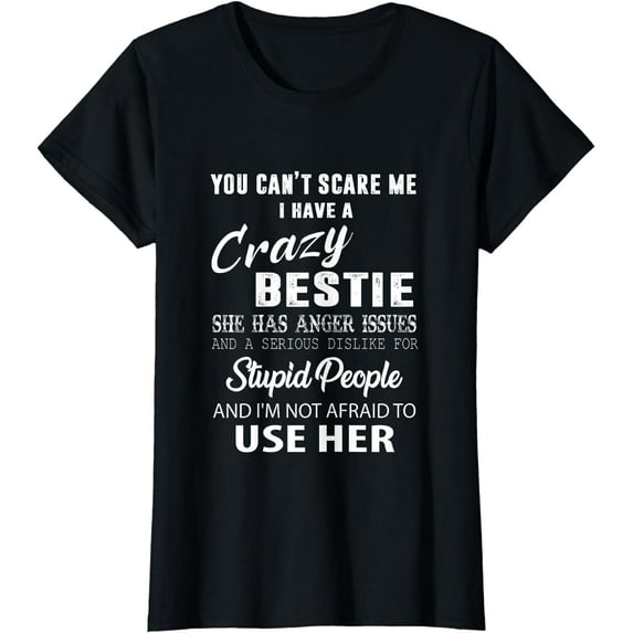 Bestie Gift BFF Best Friend Gift Funny Bestie T-Shirt