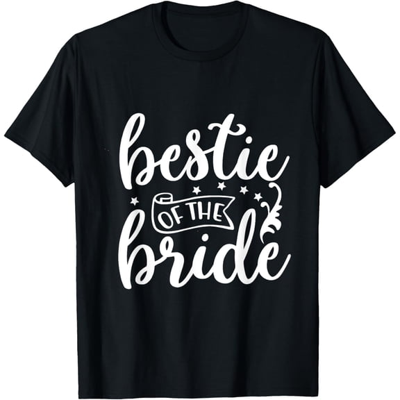 Bestie Of The Bride Bride Marriage Bridesmaid Maid Of Honor T-Shirt