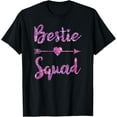 thumbnail image 1 of Bestie Squad Best Friends Fun BFF Matching Couple Girls Trip T-Shirt, 1 of 4
