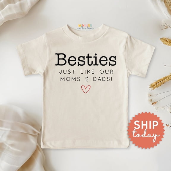 Besties Just Like Our Moms And Dads Shirt, New Parents Gift For Baby, Cute Baby Announcement Gift, Besties Toddler Clothes, (Bc-Tre94), New Born, Baby Shower Gift, New Parents Gift