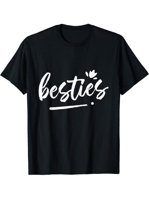 Besties Team Best Friend Friends Friendship Sayings T-Shirt Black 4X-Large