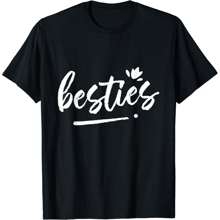 Besties Team Best Friend Friends Friendship Sayings T-Shirt Black