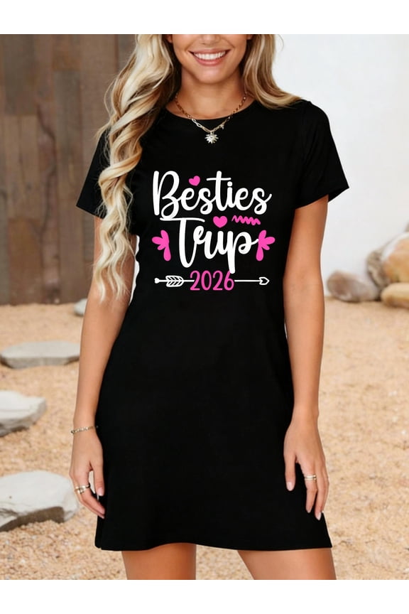 Besties Trip 2026 Vacation Travel Best Friend Night Out T-Shirt Dress Summer Vacation Dress Casual Resort Wear