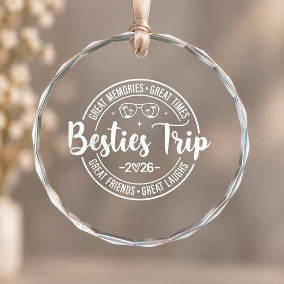 Besties Trip Great Memories Girl Trip Vacation Ornament, Hanging Decor, Circle Glass Ornament