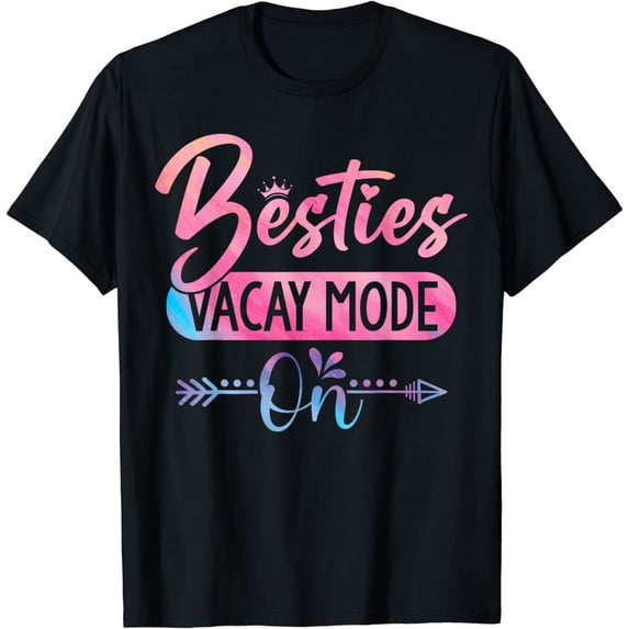 Besties Vacation Shirts Tie Dye Besties Vacay Mode On T-Shirt