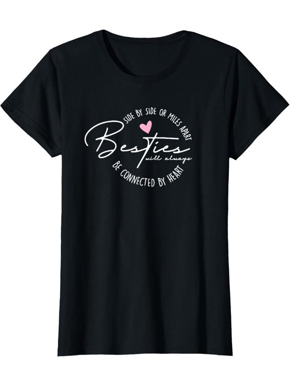 Besties will always be connected by Heart | BFF Best Friends T-Shirt