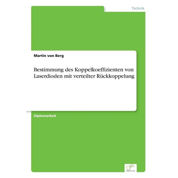 Bestimmung des Koppelkoeffizienten von Laserdioden mit verteilter Rückkoppelung, (Paperback)