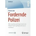 thumbnail image 1 of Bestmasters Fordernde Polizei: Wie Coaching Und Supervision Von Polizist*innen Gelingt Und Was Es Erschwert, (Paperback), 1 of 1