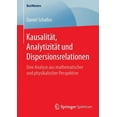 thumbnail image 1 of Bestmasters KausalitÃ¤t, AnalytizitÃ¤t Und Dispersionsrelationen: Eine Analyse Aus Mathematischer Und Physikalischer Perspektive, (Paperback), 1 of 1