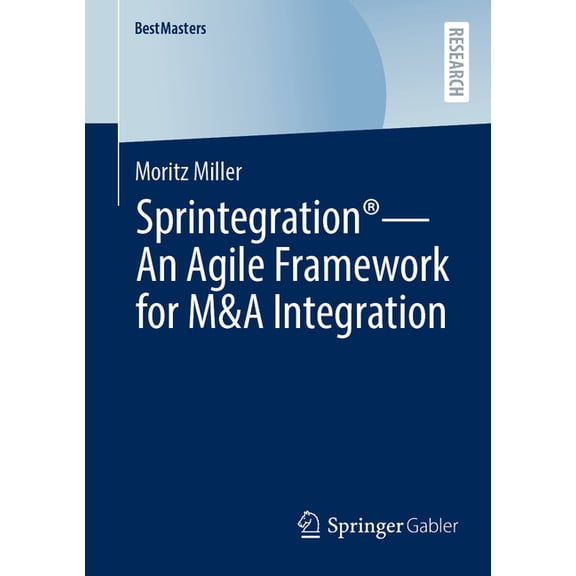 Bestmasters Sprintegration(r) - An Agile Framework for M&A Integration, (Paperback)