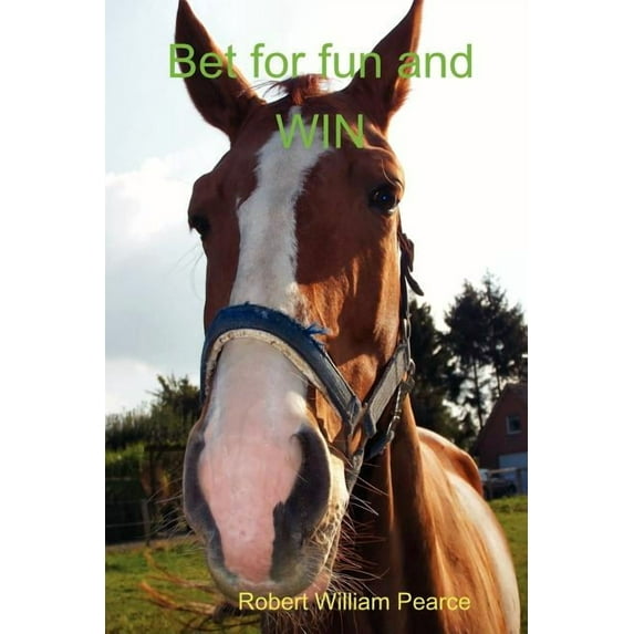 Bet for fun and WIN (Paperback)