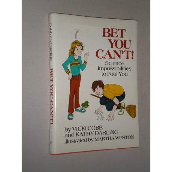 Pre-Owned Bet You Can't! : Science Impossibilities to Fool You (Hardcover) 9780688419059