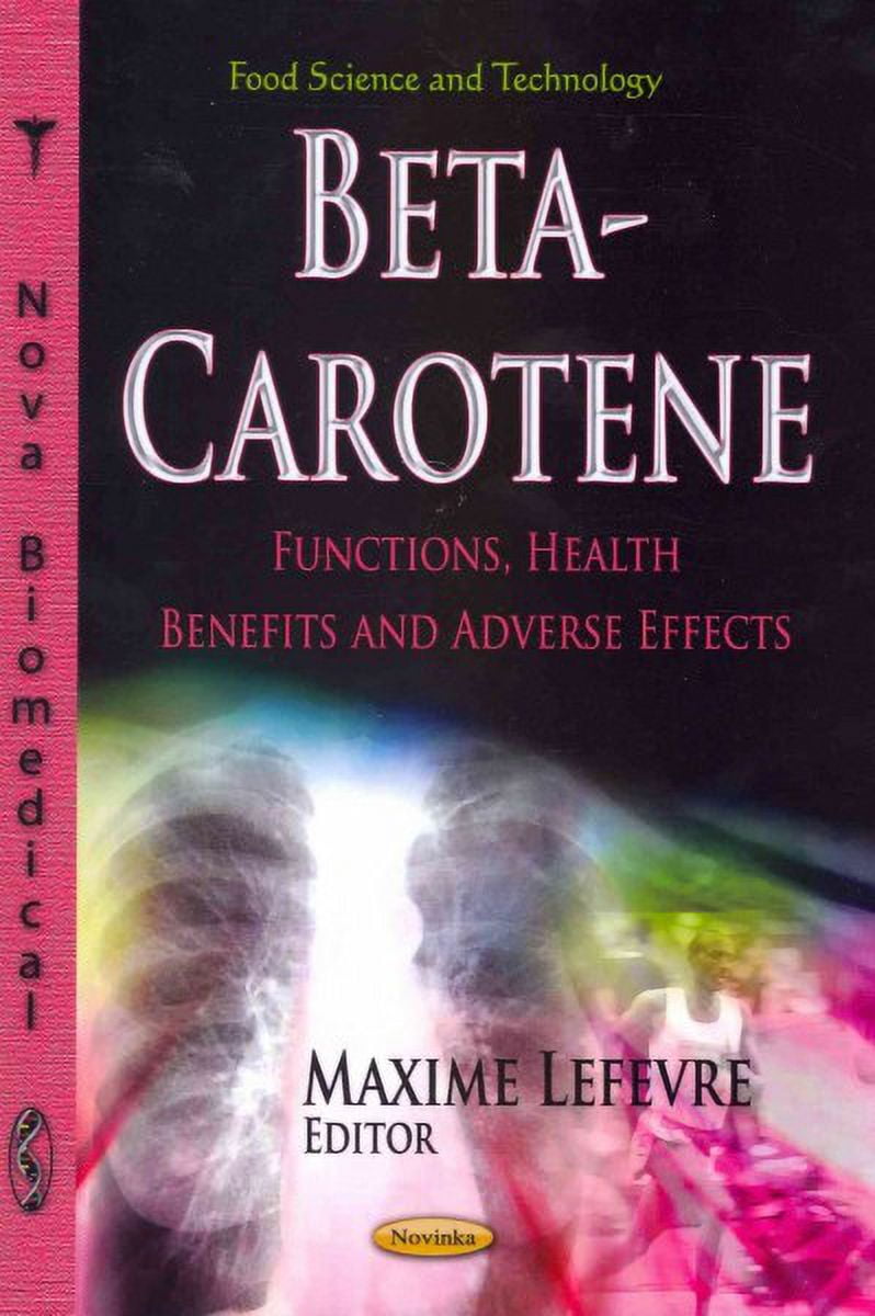 BetaCarotene Functions, Health Benefits and Adverse Effects