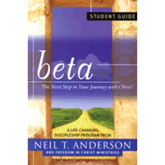 Pre-Owned Beta Student Guide : The Next Step in Your Journey with Christ (Paperback)