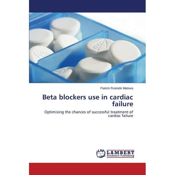 Beta blockers use in cardiac failure (Paperback)