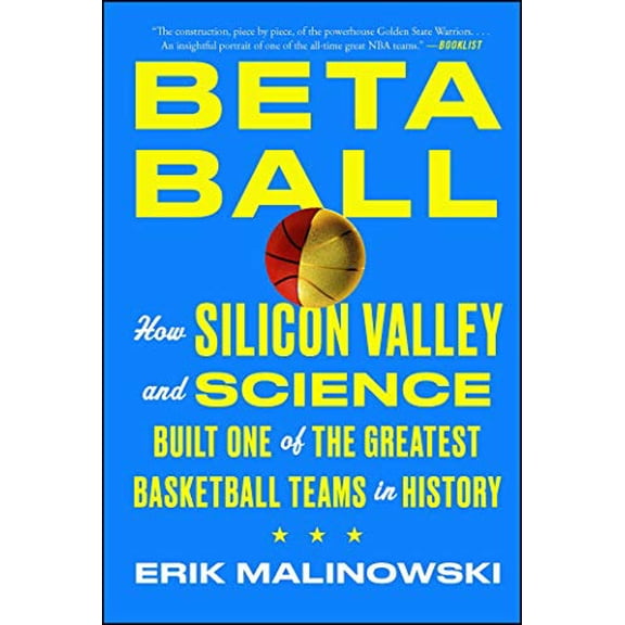 Pre-Owned Betaball: How Silicon Valley and Science Built One of the Greatest Basketball Teams in History (Paperback) 1501158201 9781501158209