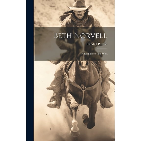 Beth Norvell; A Romance of the West (Hardcover)