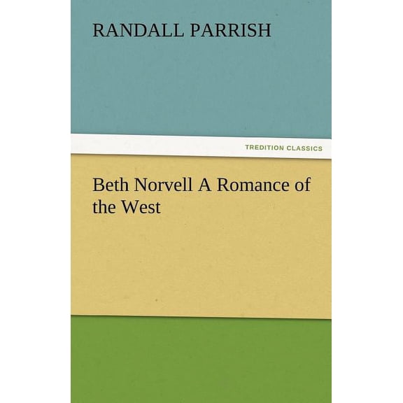 Beth Norvell a Romance of the West, (Paperback)