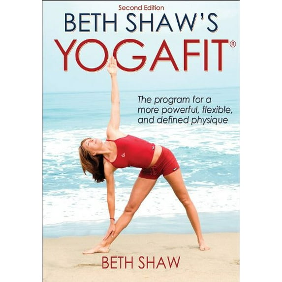 Pre-Owned Beth Shaw's Yogafit - 2nd Edition (Paperback) 0736075364 9780736075367