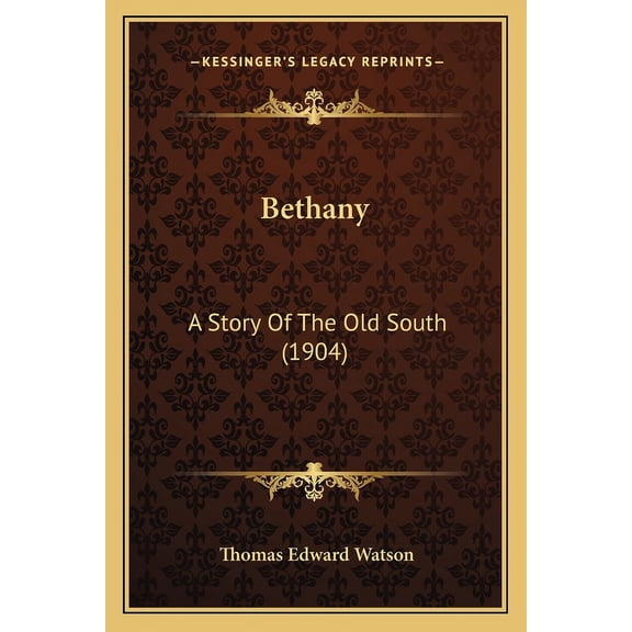 Bethany : A Story Of The Old South (1904) (Paperback)