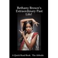 thumbnail image 1 of Bethany Brown's Extraordinary Past Life! - A Quick Read Book (Paperback), 1 of 1