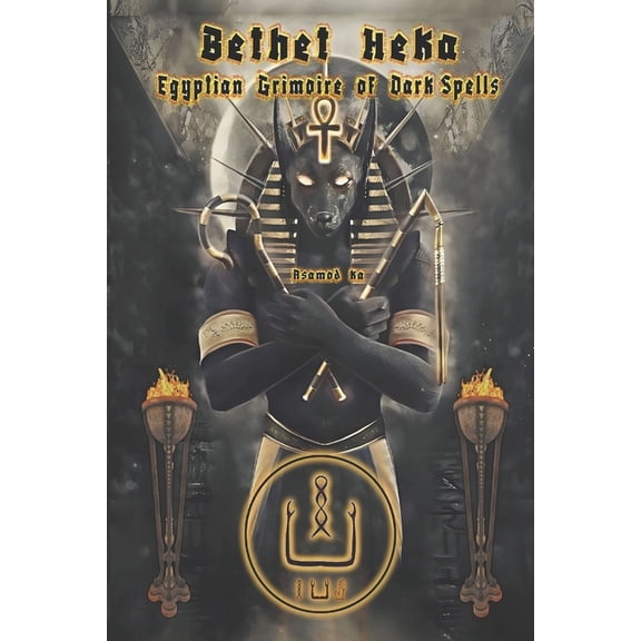 Bethet Heka- Egyptian Grimoire of Dark Spells, (Paperback)