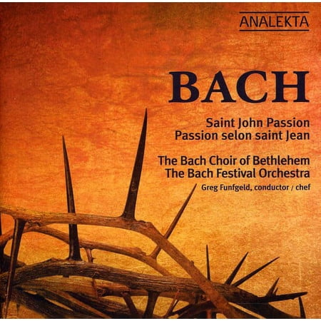 Bethlehem Bach Choir - Saint John Passion - Music & Performance - CD