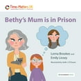 thumbnail image 1 of My Parent in Prison Bethy's Mum is in Prison, Book 3, (Paperback), 1 of 1